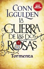 GUERRA DE LAS DOS ROSAS, LA. TORMENTA  - IGGULDEN, CONN