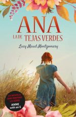 ANA LA DE TEJAS VERDES 1  - MONTGOMERY, LUCY MAUD