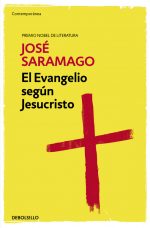 EVANGELIO SEGUN JESUCRISTO, EL - Saramago, José