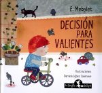 DECISION PARA VALIENTES  - MEBYLET, E.