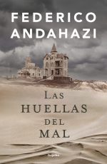 HUELLAS DEL MAL, LAS - Andahazi, Federico