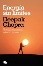 ENERGIA SIN LIMITES - Chopra, Deepak