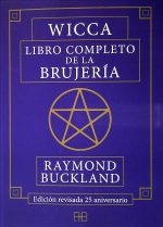 WICCA. LIBRO COMPLETO DE LA BRUJERIA - BUCKLAND, RAYMOND